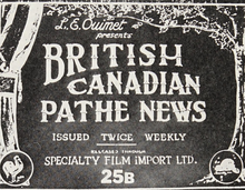 The title card of British Canadian Pathe News as presented by Léo-Ernest Ouimet's Specialty Film Import.