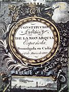 La primera constitución española, "de Cádiz" o "de 1812", llamada "la Pepa" por promulgarse el 19 de marzo.