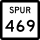 State Highway Spur 469 marker