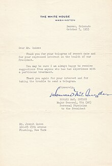 Scan of a typed and signed letter sent from Dr. Howard McCrum Snyder in Denver to Mr. Joseph Quinn in New York thanking him for his suggestions regarding the treatment of President Eisenhower following his heart attack. On official White House stationary.