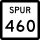 State Highway Spur 460 marker