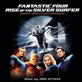Обложка альбома Джон Отман «Fantastic Four: Rise Of The Silver Surfer (Original Motion Picture Soundtrack)» ()